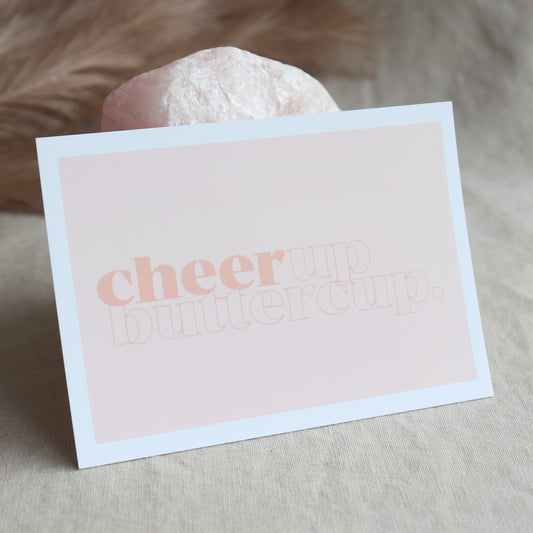 CHEER UP BUTTERCUP