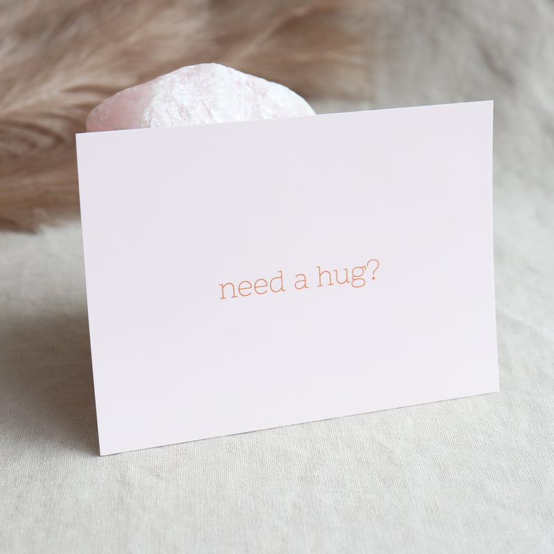 NEED A HUG?