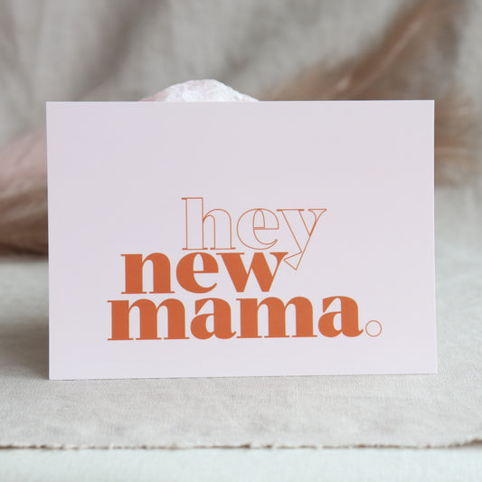HEY NEW MAMA